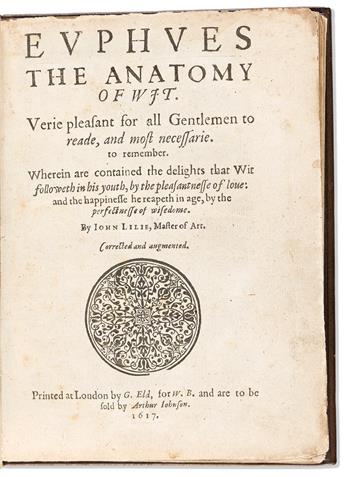 Lyly, John (1553-1606) Euphues the Anatomy of Wit.                                                                                               